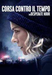 Corsa contro il tempo - The Desperate Hour (2021) .mkv HD 720p E-AC3 iTA DTS AC3 ENG x264 - DDN