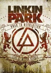 Linkin Park - Road to Revolution (2008) HDRip 1080p DTS+AC3 5.1 ENG