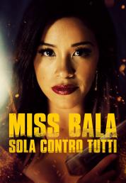 Miss Bala - Sola contro tutti (2019) .mkv HD 720p DTS AC3 iTA ENG x264 - DDN