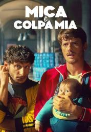 Mica è Colpa Mia (2025) .mkv 1080p WEB-DL DDP 5.1 iTA ENG H264 - FHC