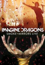 Imagine Dragons - Smoke Mirrors Live (2016) Full HD Untouched 1080p TrueHD ENG - DB