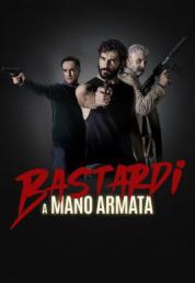 Bastardi a mano armata (2020) .mkv FullHD 1080p DTS AC3 iTA x264 - FHC