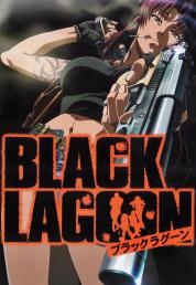 Black Lagoon - The Second Barrage [Seconda Stagione] (2006) 2 BluRay Full AVC LPCM ITA ENG Sub