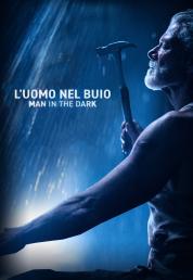 L'uomo nel buio - Man in the Dark (2021) Blu-ray 2160p UHD HDR10 HEVC iTA/FRE/GER DTS-HD 5.1 ENG TrueHD 7.1