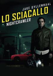 Lo Sciacallo - Nightcrawler (2014)  Full HD 1080p Untouched DTS AC3 iTA DTS-HD MA AC3 ENG Subs