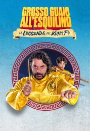 Grosso guaio all'Esquilino - La leggenda del Kung Fu (2023) .mkv 720p WEB-DL DDP 5.1 iTA H264 - FHC