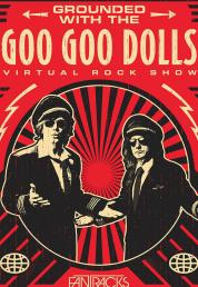 The Goo Goo Dolls - Grounded with: Virtual Rock Show (2020) BluRay Full AVC AC3 ENG