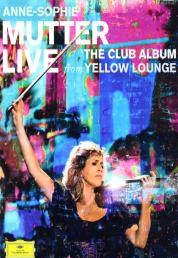 Anne-Sophie Mutter - Live From Yellow Lounge (The Club Album) (2015) BluRay Full AVC DTS-HD Instrumental